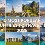 10 Most Popular Countries to Travel in 2025